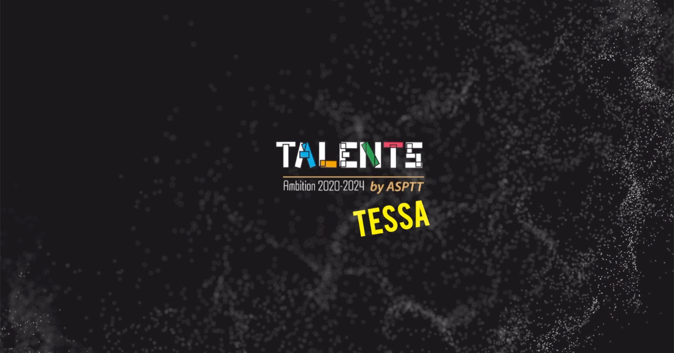 Talents by ASPTT – Tessa Marcos – Interview décalée